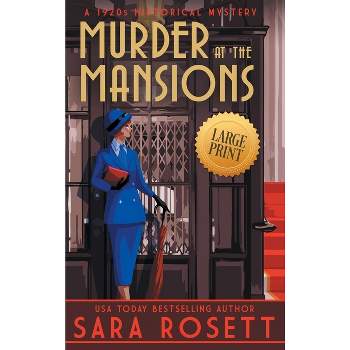 Murder at the Mansions - (High Society Lady Detective) Large Print by  Sara Rosett (Hardcover)