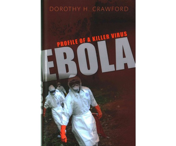 Ebola : Profile of a Killer Virus (Hardcover) (Dorothy H. Crawford)