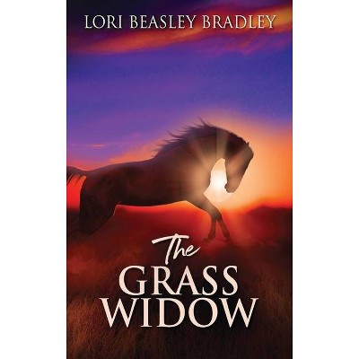 The Grass Widow - Large Print by  Lori Beasley Bradley (Hardcover)