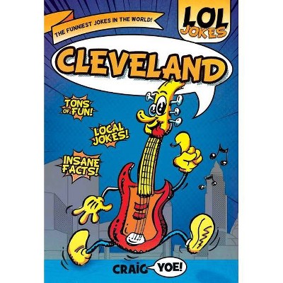 Lol Jokes: Cleveland - by  Craig Yoe (Paperback)