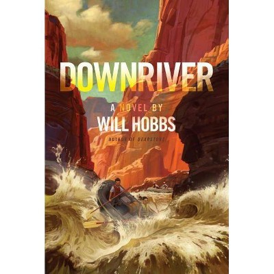 Downriver - by  Will Hobbs (Paperback)