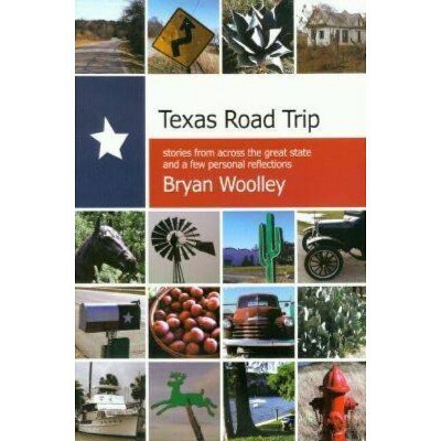 Texas Road Trip - (Chisholm Trail) by  Bryan Woolley (Paperback)