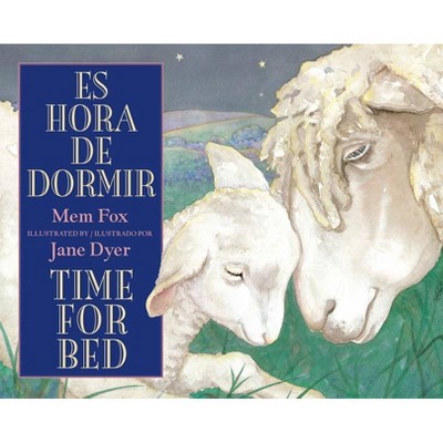 Es Hora de Dormir/Time for Bed - by  Mem Fox (Board Book)