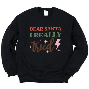 Simply Sage Market Women's Graphic Sweatshirt Dear Santa I Really Tried - 1 of 4