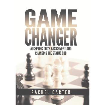 Game Changer - by  Rachel Carter (Paperback)