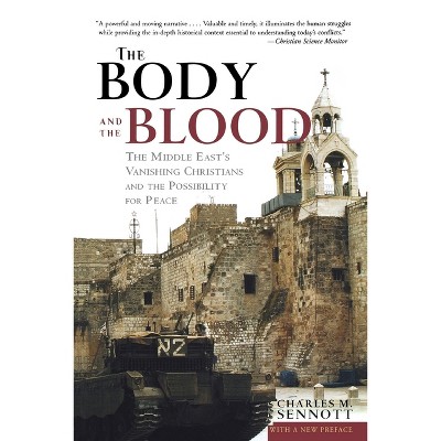 The Body and the Blood - by  Charles M Sennott (Paperback)