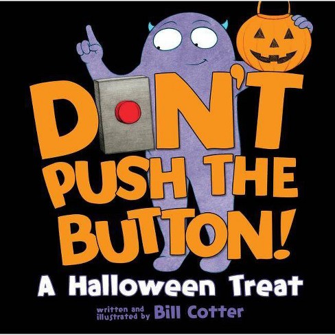 Don't Push the Button! Halloween -  by Bill Cotter (Hardcover) - image 1 of 4