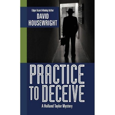 Practice to Deceive - by  David Housewright (Paperback)