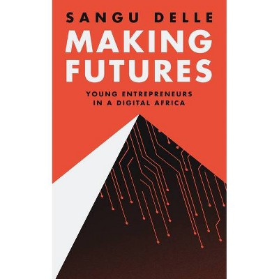 Making Futures - by  Sangu Delle (Paperback)