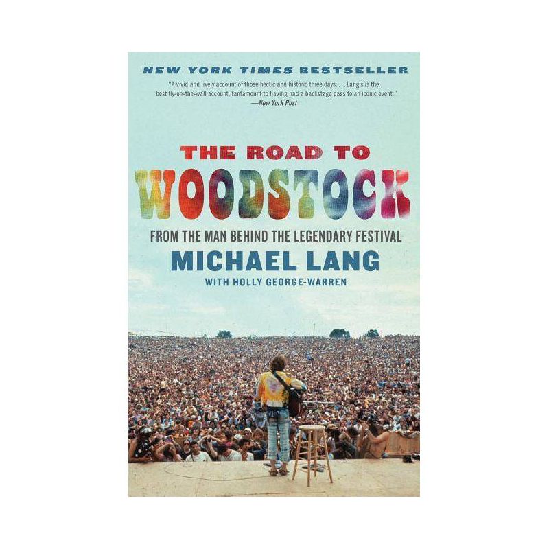 The Road to Woodstock - by  Michael Lang (Paperback), 1 of 2