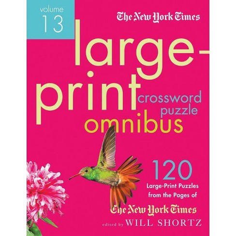 The New York Times Large Print Crossword Puzzle Omnibus Volume 13 New York Times Crossword Omnibus Large Print Paperback Target