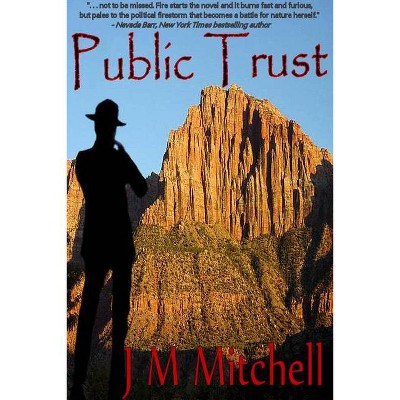 Public Trust - (Prairie Plum Press) by  J Mitchell (Paperback)