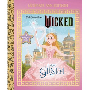 I Am Glinda: Ultimate Fan Edition (Universal Pictures Wicked) - (Little Golden Book) by  Mary Man-Kong (Hardcover) - 1 of 1