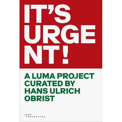 It's Urgent! - by  Hans Ulrich Obrist (Paperback)