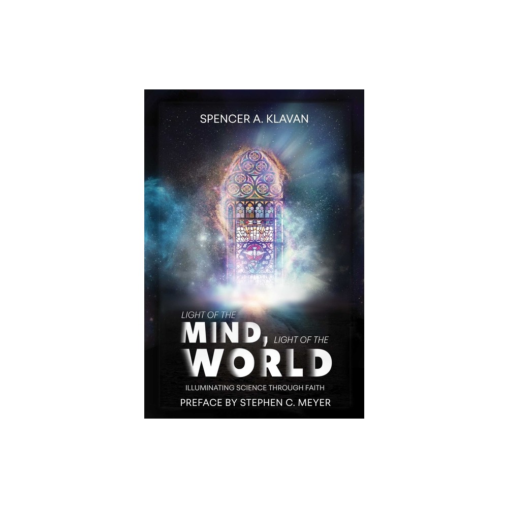 Light of the Mind, Light of the World - by Spencer A Klavan (Hardcover)