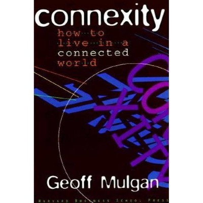 Connexity - By Geoff Mulgan (paperback) : Target