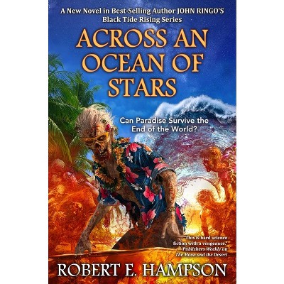 Across an Ocean of Stars - (Black Tide Rising) by  Robert E Hampson (Paperback)