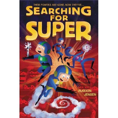 Searching for Super - (Almost Super) by  Marion Jensen (Paperback)