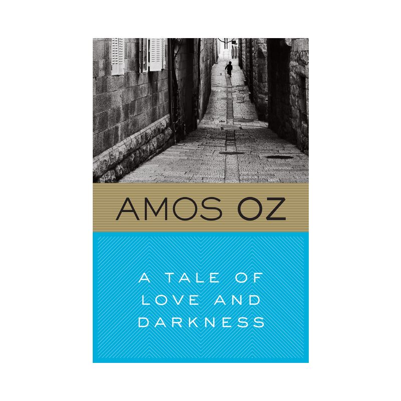 A Tale of Love and Darkness - by  Amos Oz (Paperback), 1 of 2