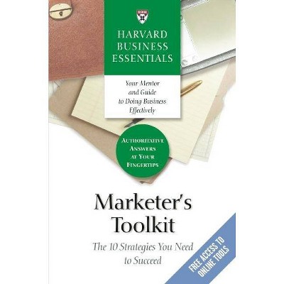 Marketer's Toolkit - (Harvard Business Essentials) (Paperback)