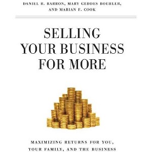 Selling Your Business for More - by  M Boehler & M Cook & D Barron (Hardcover) - 1 of 1
