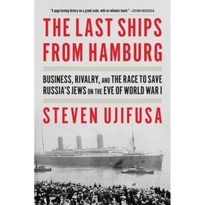 The Last Ships from Hamburg - by Steven Ujifusa - 1 of 1