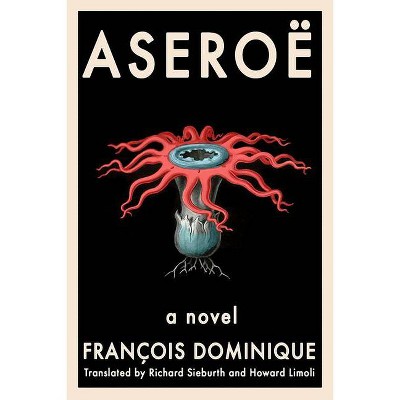 Aseroë - by  François Dominique (Paperback)