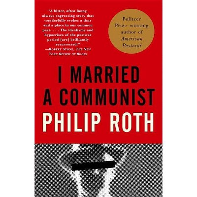 I Married a Communist - (Vintage International) by  Philip Roth (Paperback)