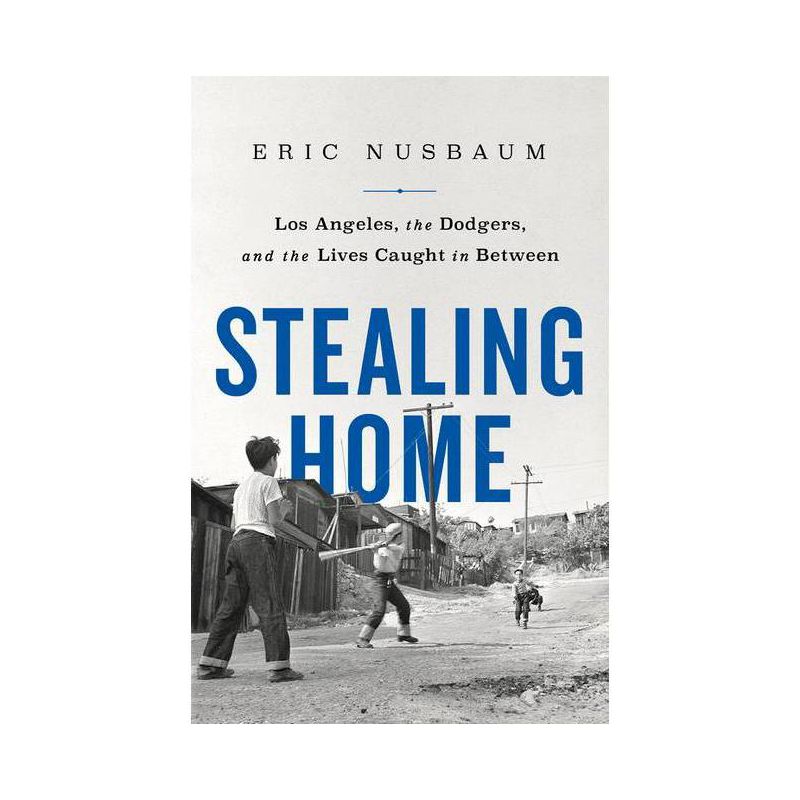 Stealing Home - by  Eric Nusbaum (Hardcover), 1 of 2
