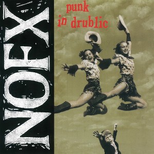 NOFX - Punk in Drublic (20th Anniversary Reissue) (Vinyl) - 1 of 1