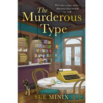 The Murderous Type - (Bookstore Mystery) by  Sue Minix (Paperback)