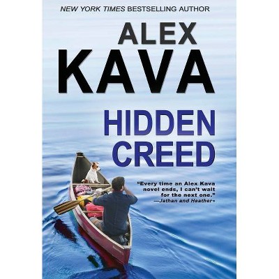 Hidden Creed - (Ryder Creed) by  Alex Kava (Hardcover)