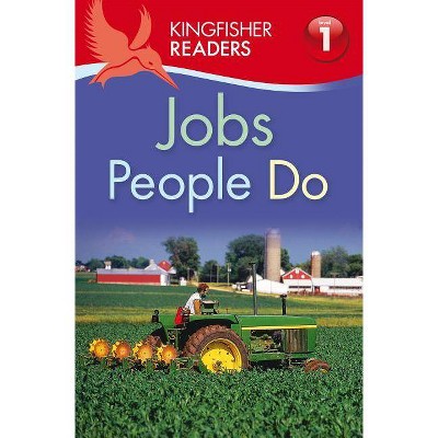 Jobs People Do - (Kingfisher Readers) by  Thea Feldman (Paperback)