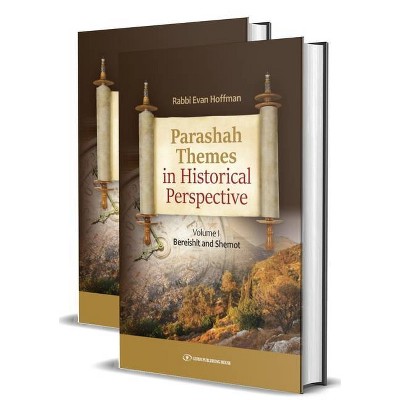 Parshah Themes in Historical Perspective - by  Rabbi Evan Hoffman (Hardcover)