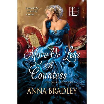 More or Less a Countess - by  Anna Bradley (Paperback)