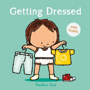 Getting Dressed - by  Pauline Oud (Board Book) - 1 of 1