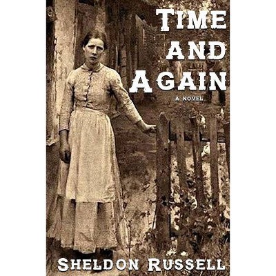 Time and Again - by  Sheldon Russell (Paperback)