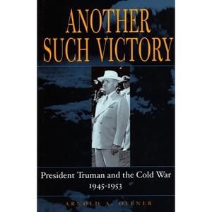 Another Such Victory - (Stanford Nuclear Age) by  Arnold A Offner (Paperback) - 1 of 1