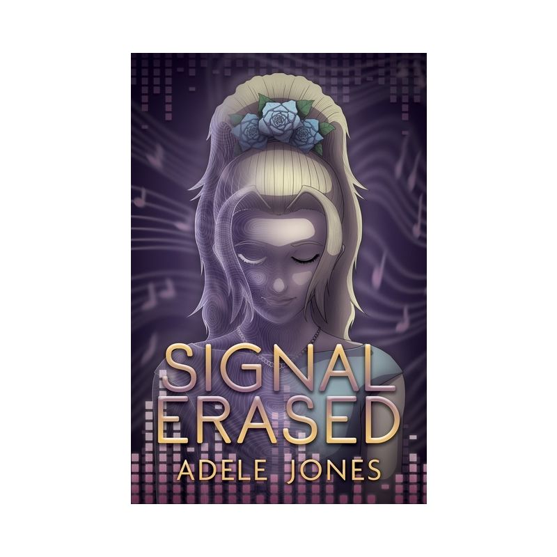 Signal Erased - by  Adele Jones (Paperback), 1 of 2