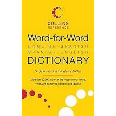 Word-For-Word English-Spanish Spanish-English Dictionary - (Collins Language) by  None (Paperback)