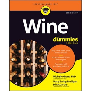 Wine for Dummies - 8th Edition by  Michelle Grant & Mary McCarthy & Ed McCarthy (Paperback) - 1 of 1