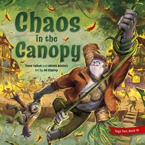 Chaos in the Canopy - (Freedom Island) by  Trent Talbot (Paperback) - 1 of 1