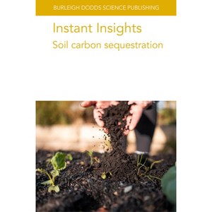Instant Insights: Soil Carbon Sequestration - (Burleigh Dodds Science: Instant Insights) (Paperback) - 1 of 1