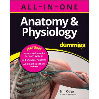 Anatomy & Physiology All-In-One for Dummies (+ Chapter Quizzes Online) - by  Erin Odya (Paperback)