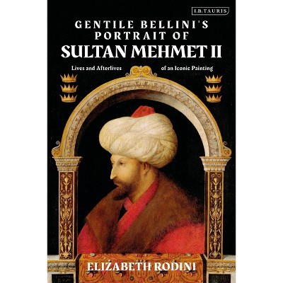 Gentile Bellini's Portrait Of Sultan Mehmed Ii - By Elizabeth Rodini ...