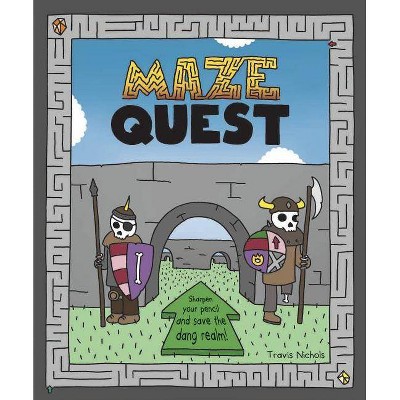 Maze Quest - by  Travis Nichols (Paperback)