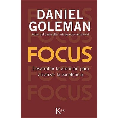  Focus - by  Daniel Goleman (Paperback) 