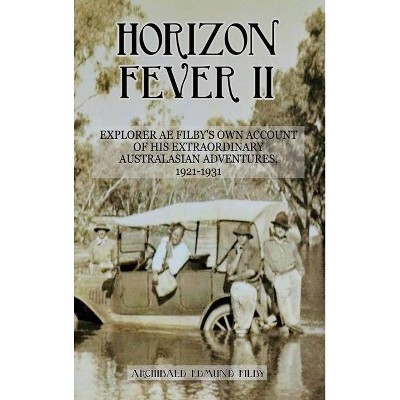 Horizon Fever II - by  A E Filby & Victoria Twead (Hardcover)