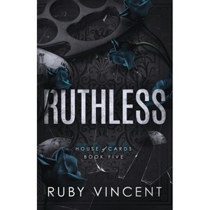 Ruthless - (House of Cards) by  Ruby Vincent (Paperback) - 1 of 1
