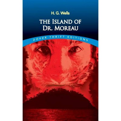 The Island of Dr. Moreau - (Dover Thrift Editions) by  H G Wells (Paperback)